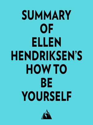 cover image of Summary of Ellen Hendriksen's How to Be Yourself
